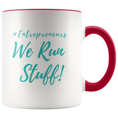 Entrepreneurs We Run Stuff Coffee Mug - Adore Mugs