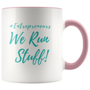 Entrepreneurs We Run Stuff Coffee Mug - Adore Mugs