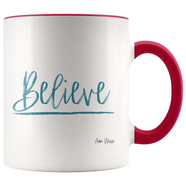 Believe Coffee Mug - Adore Mugs