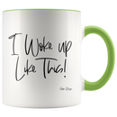 I Woke Up Like This Coffee Mug - Adore Mugs