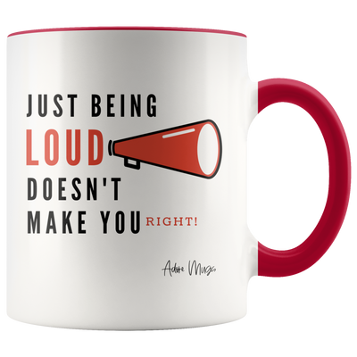 Just Being Loud Coffee Mug - Adore Mugs