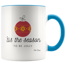 Tis the Season To Be Jolly Coffee Mug - Adore Mugs