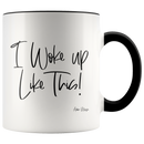 I Woke Up Like This Coffee Mug - Adore Mugs