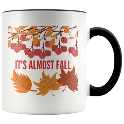 It's Almost Fall Coffee Mug - Adore Mugs