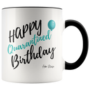 Happy Quarantined Birthday Coffee Mug - Adore Mugs