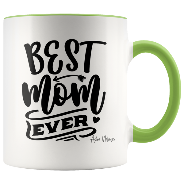 Best Mom Ever Coffee Mug - Adore Mugs