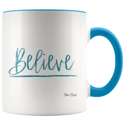 Believe Coffee Mug - Adore Mugs