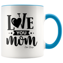 Love You Mom Coffee Mug - Adore Mugs