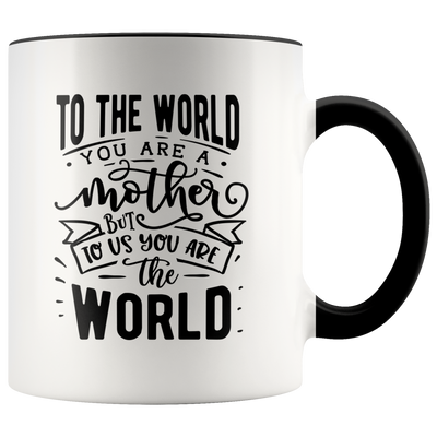 Mother You Are The World to Us Coffee Mug - Adore Mugs