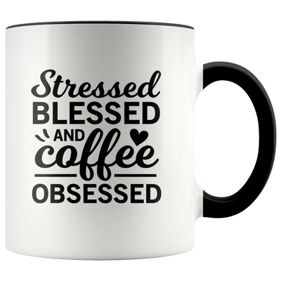 Stressed, Blessed and Coffee Obsessed Coffee Mug - Adore Mugs