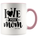 Love You Mom Coffee Mug - Adore Mugs