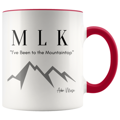 M.L.K I've Been to The Mountaintop Coffee Mug - Adore Mugs