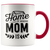 Home is Where Mom Is Coffee Mug - Adore Mugs