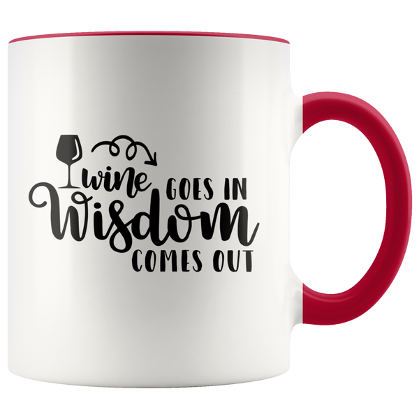 Wine In Wisdom Out Coffee Mug - Adore Mugs