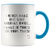 I Never Make The Same Mistake Twice Coffee Mug - Adore Mugs