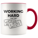 Working Hard for the Money Coffee Mug - Adore Mugs