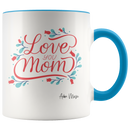 Love You Mom w/ Flowers 11oz Coffee Mug - Adore Mugs