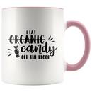 I Eat Candy Off the Floor Coffee Mug - Adore Mugs