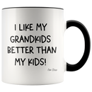 I Like My Grandkids Better 11oz Coffee Mug - Adore Mugs