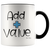 Add + Value Mug Coffee Mug - Adore Mugs