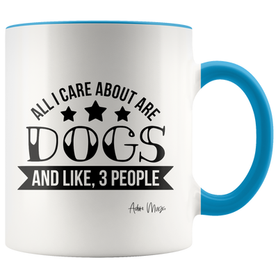 All I Care About Are Dogs Coffee Mug - Adore Mugs