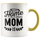 Home is Where Mom Is Coffee Mug - Adore Mugs