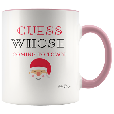 Guess Whose Coming to Town Coffee Mug - Adore Mugs