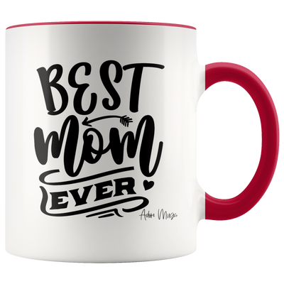 Best Mom Ever Coffee Mug - Adore Mugs