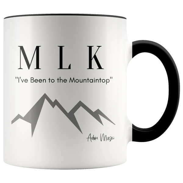 M.L.K I've Been to The Mountaintop Coffee Mug - Adore Mugs