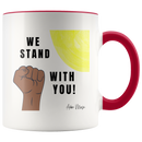 We Stand With You Coffee Mug - Adore Mugs