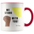 We Stand With You Coffee Mug - Adore Mugs