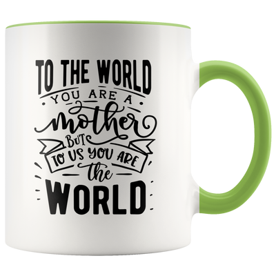Mother You Are The World to Us Coffee Mug - Adore Mugs