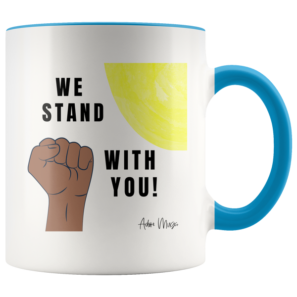 We Stand With You Coffee Mug - Adore Mugs