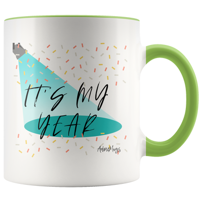 It's My Year Coffee Mug - Adore Mugs