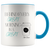 Behind Every Great Morning Coffee Mug - Adore Mugs