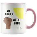 We Stand With You Coffee Mug - Adore Mugs