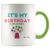 It's My Birthday In Case You Forgot Coffee Mug - Adore Mugs