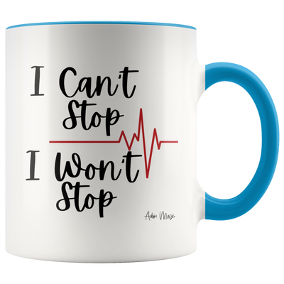 Can't Stop Won't Stop Coffee Mug - Adore Mugs