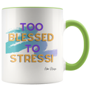 Too Blessed To Stress Coffee Mug - Adore Mugs