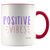 Positive Vibes Coffee Mug - Adore Mugs