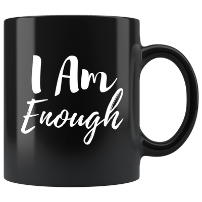 I A.M. Collection | I AM Enough Black Coffee Mug - Adore Mugs