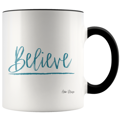 Believe Coffee Mug - Adore Mugs