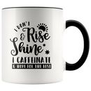 I Don't Rise and Shine I Caffeinate Coffee Mug - Adore Mugs