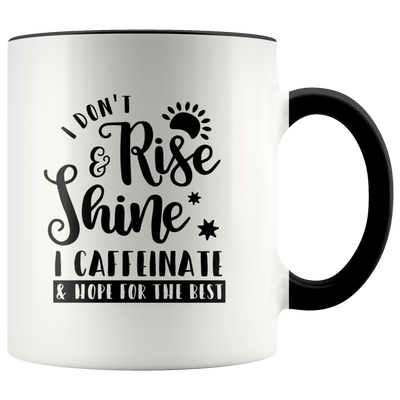 I Don't Rise and Shine I Caffeinate Coffee Mug - Adore Mugs