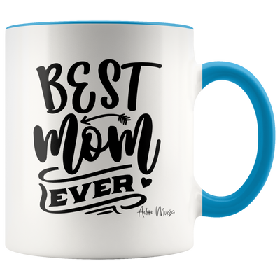 Best Mom Ever Coffee Mug - Adore Mugs