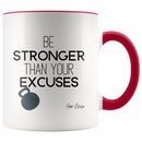 Be Stronger Than Your Excuses Coffee Mug - Adore Mugs