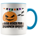 Who Asked For Pumpkin Spice Coffee Mug - Adore Mugs