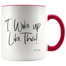 I Woke Up Like This Coffee Mug - Adore Mugs