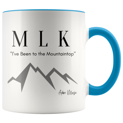 M.L.K I've Been to The Mountaintop Coffee Mug - Adore Mugs