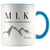 M.L.K I've Been to The Mountaintop Coffee Mug - Adore Mugs